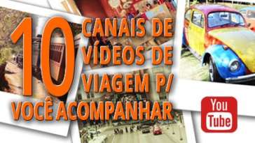 Capa - 10 canais de vídeos de viagem para acompanhar