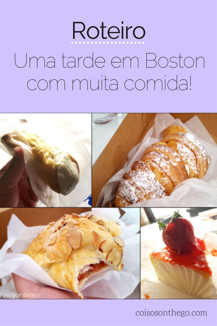 Roteiro de uma tarde em Boston com muita comida Roteiro de uma tarde em Boston com muita comida